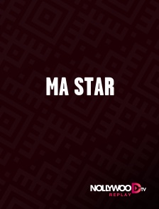 Nollywood Replay - Ma star