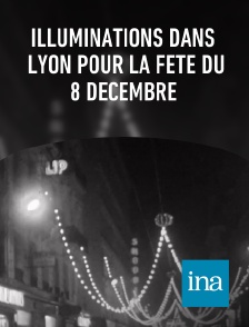 INA - Illuminations dans Lyon pour la fête du 8 décembre