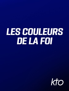 KTO - Les couleurs de la foi