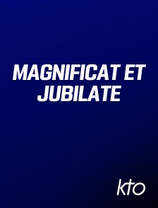 KTO - Magnificat et jubilate