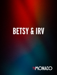 TV Monaco - Betsy & Irv