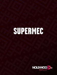 Nollywood Replay - Supermec en replay