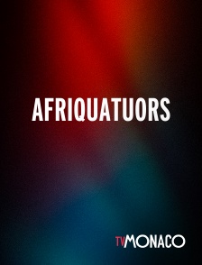 TV Monaco - AFRIQUATUORS