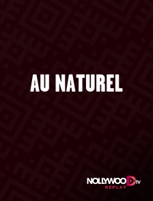 Nollywood Replay - Au naturel