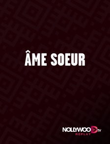 Nollywood Replay - Âme soeur