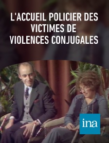 INA - L'accueil policier des victimes de violences conjugales