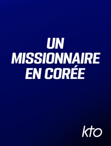 KTO - Un missionnaire en Corée