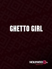 Nollywood Replay - Ghetto Girl