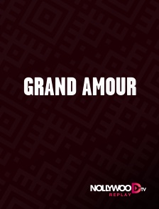 Nollywood Replay - Grand amour