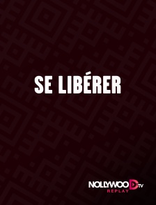 Nollywood Replay - Se libérer