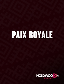Nollywood Replay - Paix royale