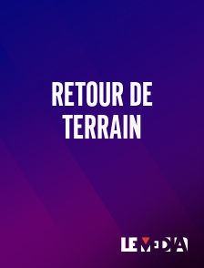 Le Média - Retour de Terrain
