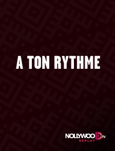 Nollywood Replay - A ton rythme