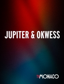 TV Monaco - Jupiter & Okwess