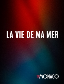 TV Monaco - La vie de ma mer