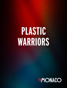 TV Monaco - Plastic warriors
