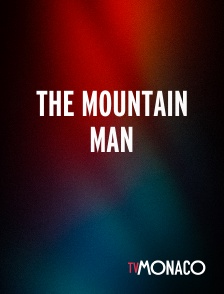 TV Monaco - The Mountain Man