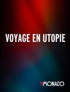 TV Monaco - Voyage en utopie