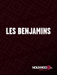 Nollywood Replay - Les Benjamins en replay