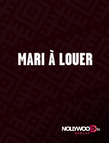 Nollywood Replay - Mari à louer
