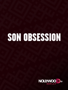 Nollywood Replay - Son obsession