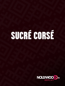 Nollywood Replay - Sucré corsé