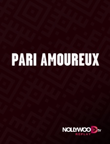 Nollywood Replay - Pari amoureux en replay