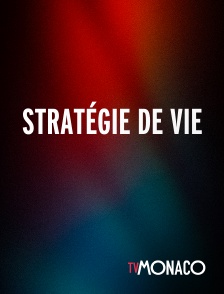 TV Monaco - Stratégie de vie
