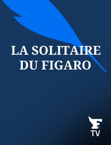 Le Figaro TV - La solitaire du Figaro