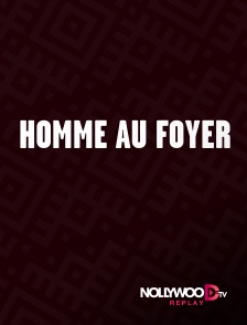 Nollywood Replay - HOMME AU FOYER