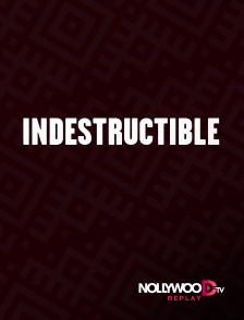 Nollywood Replay - Indestructible en replay