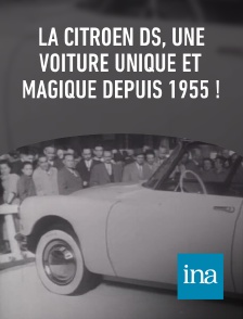 INA - La Citroën DS, une voiture unique et magique depuis 1955 !