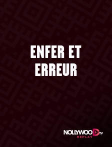 Nollywood Replay - Enfer et erreur