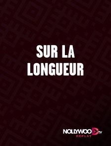 Nollywood Replay - Sur la longueur
