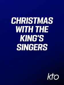KTO - Christmas with the King's Singers