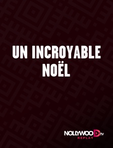 Nollywood Replay - Un incroyable Noël