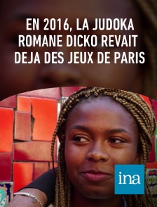 INA - En 2016, la judoka Romane Dicko rêvait déjà des Jeux de Paris