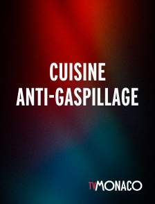 TV Monaco - Cuisine anti-gaspillage