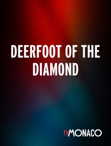 TV Monaco - Deerfoot Of the Diamond