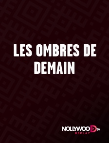 Nollywood Replay - Les ombres de demain