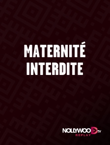 Nollywood Replay - Maternité interdite