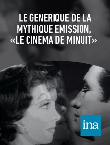 INA - Le générique de la mythique émission, «Le cinéma de minuit»