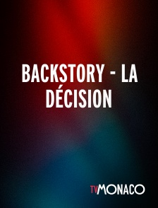 TV Monaco - BACKSTORY - LA DÉCISION