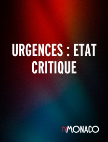 TV Monaco - Urgences : Etat critique