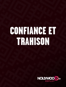Nollywood Replay - Confiance et trahison