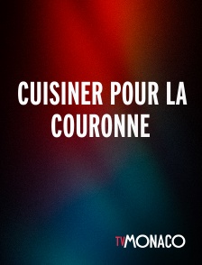 TV Monaco - Cuisiner pour la couronne