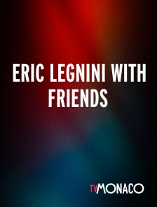 TV Monaco - Eric Legnini with Friends