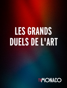 TV Monaco - Les grands duels de l'art