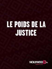 Nollywood Replay - Le poids de la justice