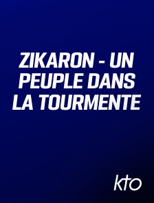 KTO - Zikaron - Un peuple dans la tourmente